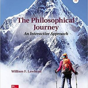 The Philosophical Journey: An Interactive Approach 7th Edition by William Lawhead, ISBN-13: 978-1259914263