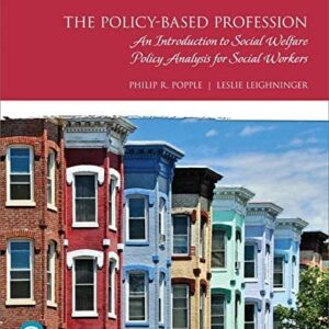 The Policy-Based Profession 7th Edition by Philip Popple, ISBN-13: 978-0134794297