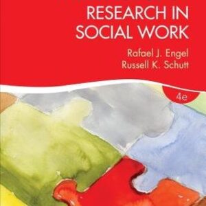The Practice of Research in Social Work 4th Edition by Rafael J. Engel, ISBN-13: 978-1506304267