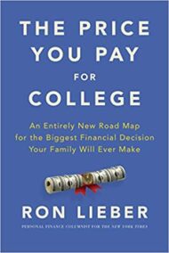 The Price You Pay For College by Ron Lieber, ISBN-13: 978-0062867308