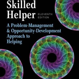 The Skilled Helper: A Problem-Management and Opportunity-Development Approach to Helping 11th Edition, ISBN-13: 978-1305865716