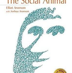 The Social Animal 12th Edition by Elliot Aronson, ISBN-13: 978-1464144189