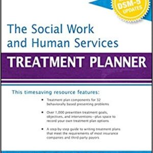 The Social Work and Human Services Treatment Planner with DSM 5 Updates by John S. Wodarski, ISBN-13: 978-1119073239