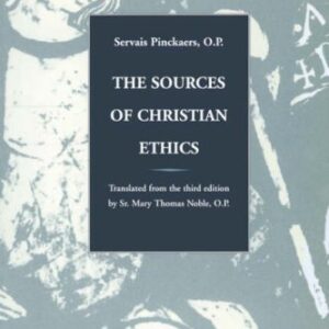 The Sources of Christian Ethics 3rd Edition by Servais Pinckaers, ISBN-13: 978-0813208183