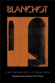 The Space of Literature: A Translation of "L'Espace littéraire" by Maurice Blanchot, ISBN-13: 978-0803260924