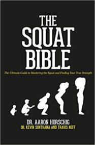 The Squat Bible: The Ultimate Guide to Mastering the Squat and Finding Your True Strength - PDF