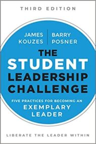 The Student Leadership Challenge: Five Practices for Becoming an Exemplary Leader, ISBN-13: 978-1119421917