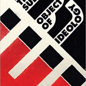 The Sublime Object of Ideology 2nd Edition by Slavoj Zizek, ISBN-13: 978-1844673001