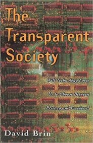 The Transparent Society by David Brin, ISBN-13: 978-0738201443