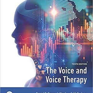 The Voice and Voice Therapy 10th Edition by Daniel Boone, ISBN-13: 978-0134894485