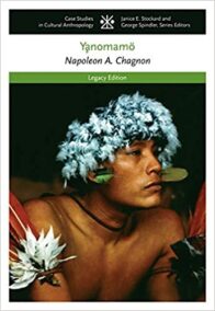 The Yanomamo 6th Edition by Napoleon A. Chagnon, ISBN-13: 978-1111828745