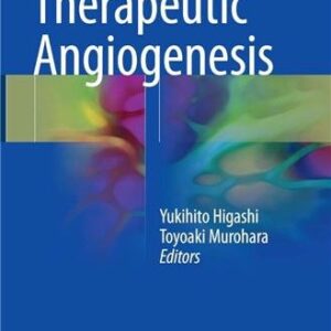 Therapeutic Angiogenesis 1st Edition by Yukihito Higashi, ISBN-13: 978-9811027437