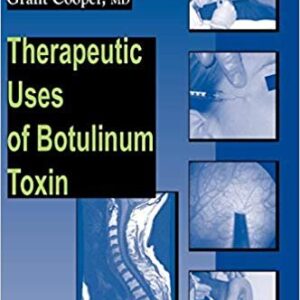 Therapeutic Uses of Botulinum Toxin by Grant Cooper, ISBN-13: 978-1588299147