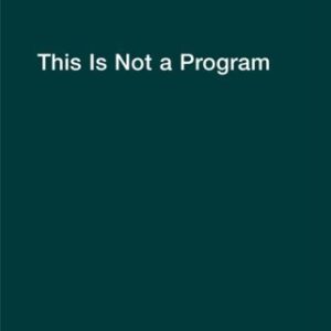 This Is Not a Program by Tiqqun, ISBN-13: 978-1584350972