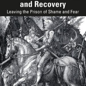 Traumatic Narcissism and Recovery: Leaving the Prison of Shame and Fear by Daniel Shaw, ISBN-13: 978-0367775322
