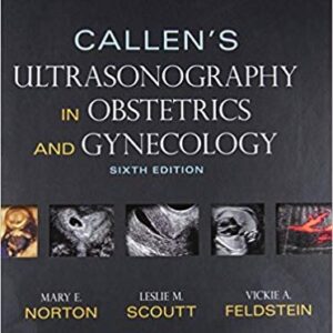 Callen's Ultrasonography in Obstetrics and Gynecology 6th Edition, ISBN-13: 978-0323328340