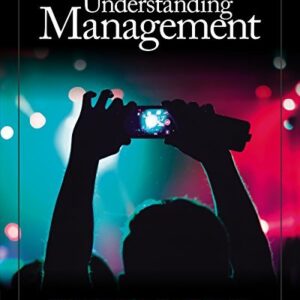 Understanding Management 10th Edition by Richard L. Daft, ISBN-13: 978-1305502215