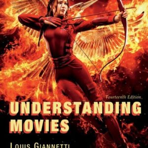 Understanding Movies 14th Edition by Louis Giannetti, ISBN-13: 978-0134492087