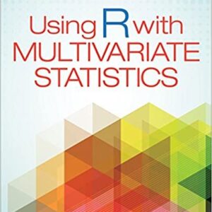 Using R With Multivariate Statistics, ISBN-13: 978-1483377964