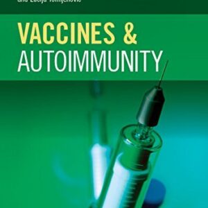 Vaccines and Autoimmunity by Yehuda Shoenfeld, ISBN-13: 978-1118663431