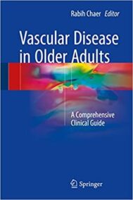 Vascular Disease in Older Adults: A Comprehensive Clinical Guide, ISBN-13: 978-3319292830