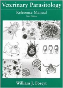 Veterinary Parasitology: Reference Manual 5th Edition by William J. Foreyt, ISBN-13: 978-0813824192