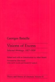 Visions of Excess: Selected Writings 1927-1939 by Georges Bataille, ISBN-13: 978-0816612833