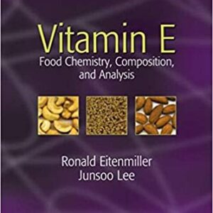 Vitamin E: Food Chemistry, Composition, and Analysis by Ronald R. Eitenmiller, ISBN-13: 978-0824759773