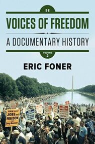 Voices of Freedom: A Documentary History 5th Edition Vol. 2, ISBN-13: 978-0393614503