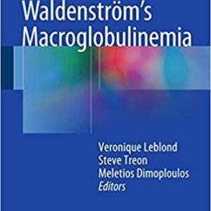 Waldenström’s Macroglobulinemia by Véronique Leblond, ISBN-13: 978-3319225838