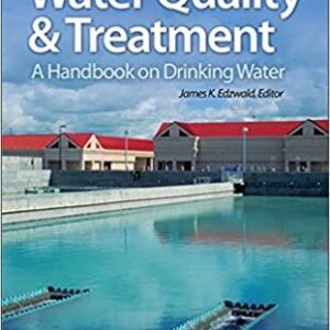 Water Quality & Treatment: A Handbook on Drinking Water 6th Edition, ISBN-13: 978-0071630115