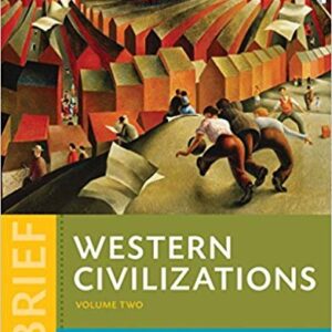 Western Civilizations: Their History & Their Culture Vol. 2 Brief 4th Edition, ISBN-13: 978-0393265347