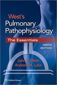 West's Pulmonary Pathophysiology 9th Edition, ISBN-13: 978-1496339447