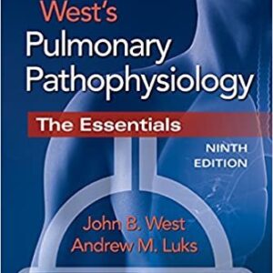West's Pulmonary Pathophysiology 9th Edition, ISBN-13: 978-1496339447