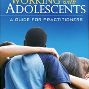 Working with Adolescents: A Guide for Practitioners, ISBN-13: 978-1609180355