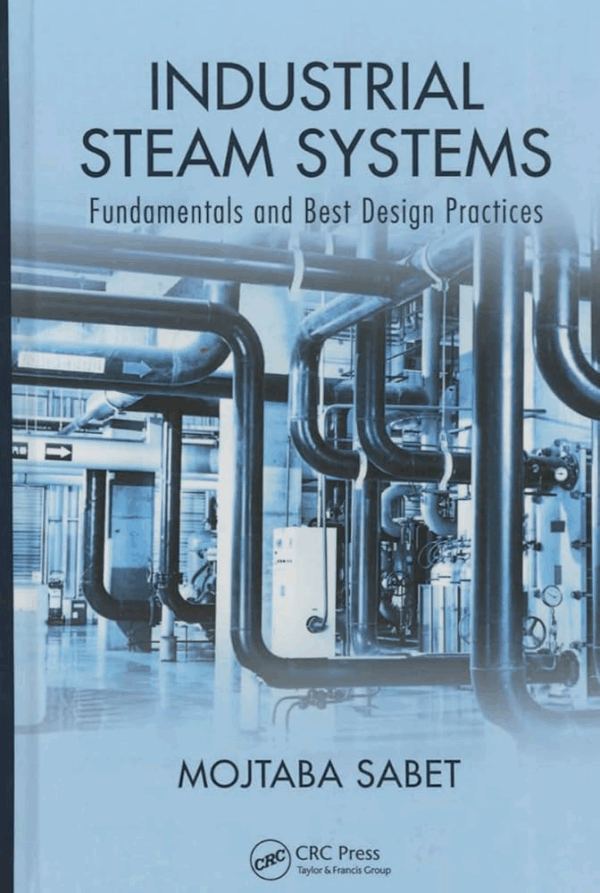 Industrial Steam Systems: Fundamentals and Best Design Practices, ISBN-13: 978-1498724685