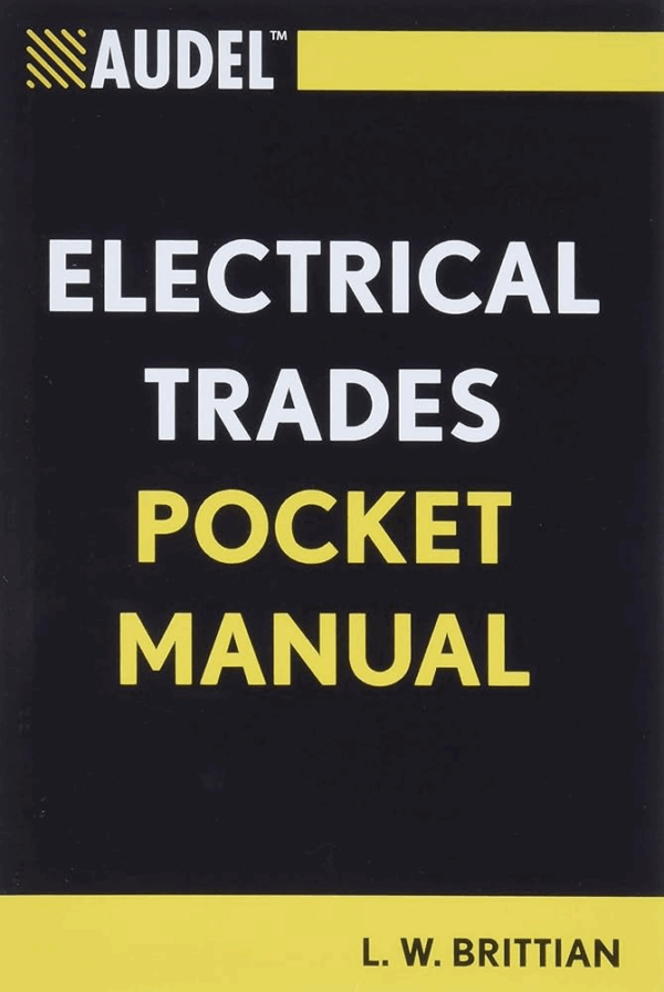 Audel Electrical Trades Pocket Manual, ISBN-13: 978-1118086643