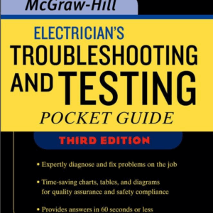 Electrician’s Troubleshooting and Testing Pocket Guide 3rd Edition, ISBN-13: 978-0071487825