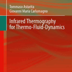 Infrared Thermography for Thermo-Fluid-Dynamics, ISBN-13: 978-3642295072