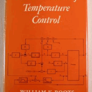 Fundamentals of Temperature Control by William K. Roots, ISBN-13: 978-1483231846