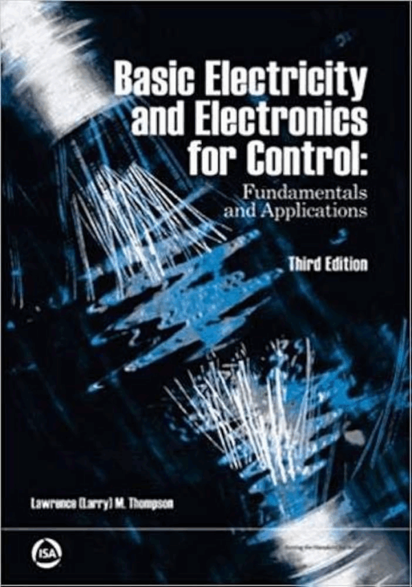 Basic Electricity and Electronics for Control 3rd Edition, ISBN-13: 978-1556179884