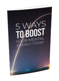 5 Ways To Boost Your Mental Energy Today