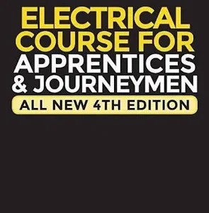 Audel Electrical Course for Apprentices and Journeymen 4th Edition, ISBN-13: 978-0764542008