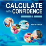Calculate with Confidence 8th Edition by Deborah C. Morris