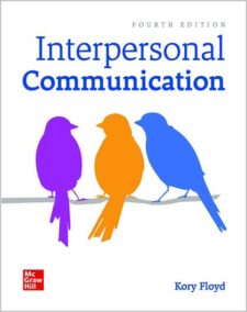 Interpersonal Communication 4th Edition by Kory Floyd