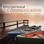 Interpersonal Communication Relating to Others 9th Edition by Steven A. Beebe