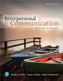 Interpersonal Communication Relating to Others 9th Edition by Steven A. Beebe