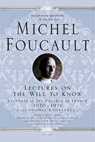 Lectures on the Will to Know by Michel Foucault