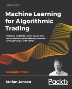 Machine Learning for Algorithmic Trading 2nd Edition by Stefan Jansen