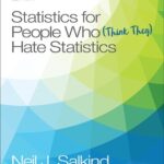 Statistics for People Who Think They Hate Statistics 7th Edition by Neil J. Salkind